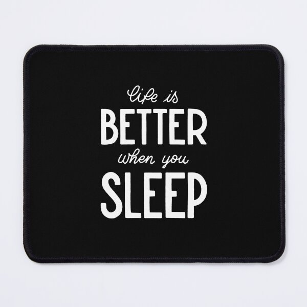 Item preview, Life is better when you sleep designed and sold by Marta Ambrosetti.