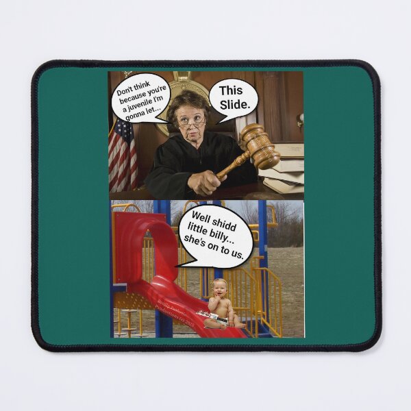 Item preview, The judge will not let courtroom slide designed and sold by reallypathetic.