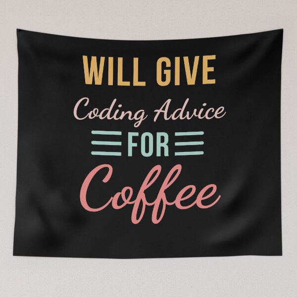 Item preview, Will Give Coding Advice for Coffee Funny Programmer cute designed and sold by snowry.