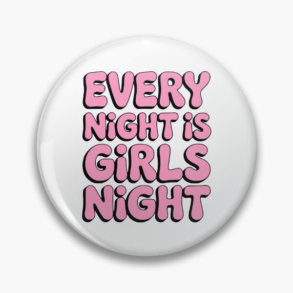 Item preview, Every Night Is Girls Night! Pink Girly designed and sold by PMCreative.