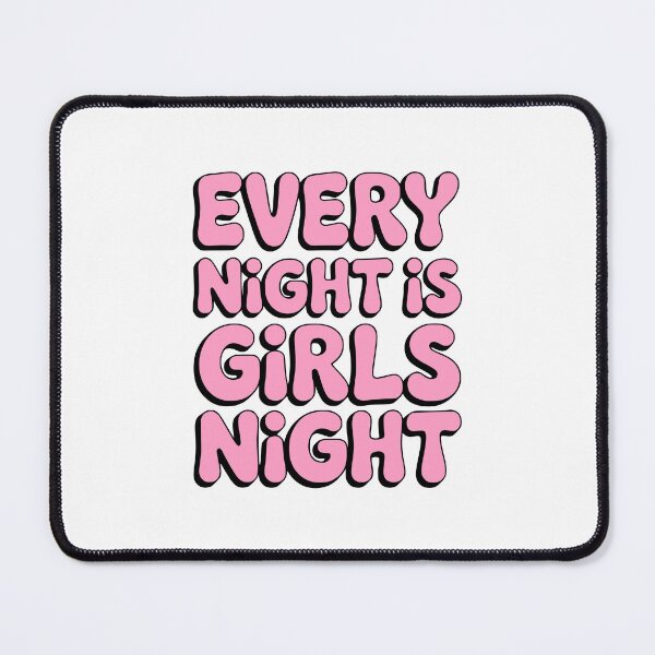 Item preview, Every Night Is Girls Night! Pink Girly designed and sold by PMCreative.