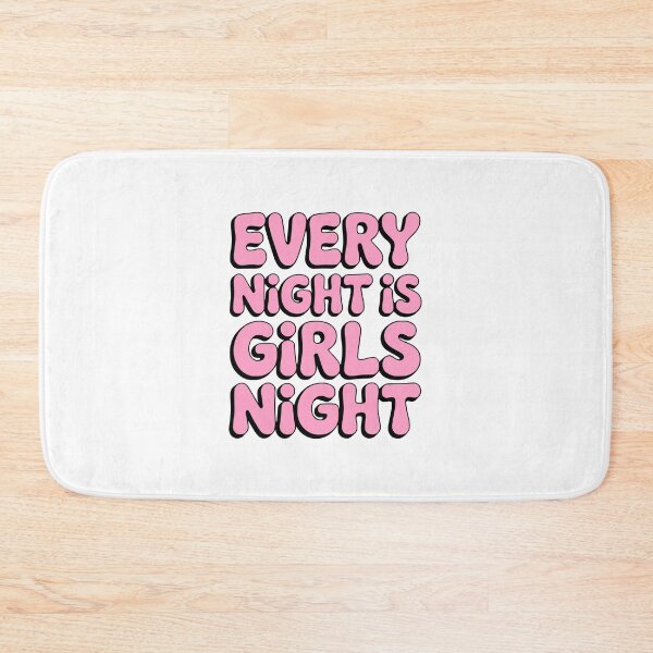 Item preview, Every Night Is Girls Night! Pink Girly designed and sold by PMCreative.