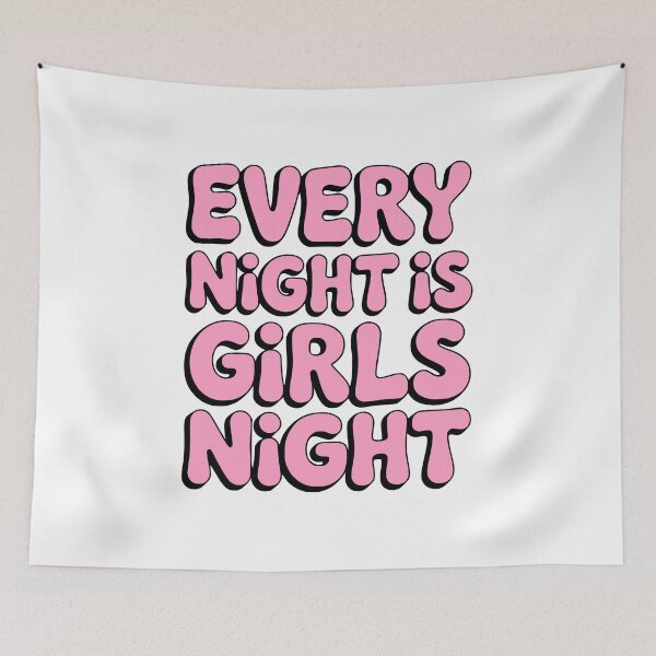 Item preview, Every Night Is Girls Night! Pink Girly designed and sold by PMCreative.
