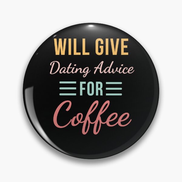 Item preview, Will Give Dating Advice for Coffee Funny Relationship cute designed and sold by snowry.