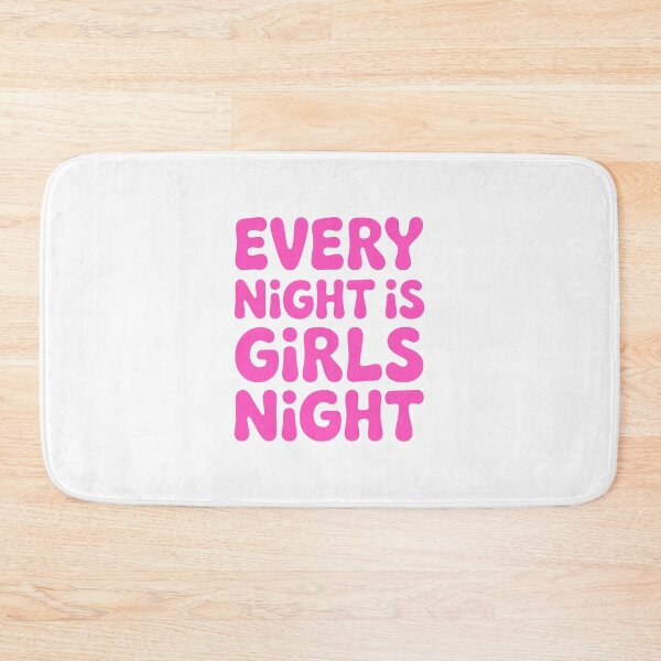 Item preview, Every Night Is Girls Night! Pink Girlie designed and sold by PMCreative.