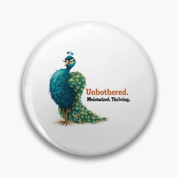 Item preview, Funny Meme - Unbothered Moisturised Thriving Peacock designed and sold by hamishby.