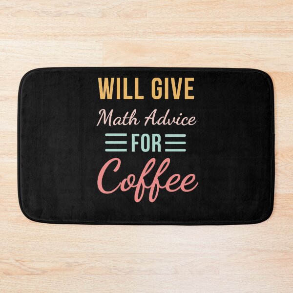 Item preview, Will Give Math Advice for Coffee Funny Math Saying cute designed and sold by snowry.