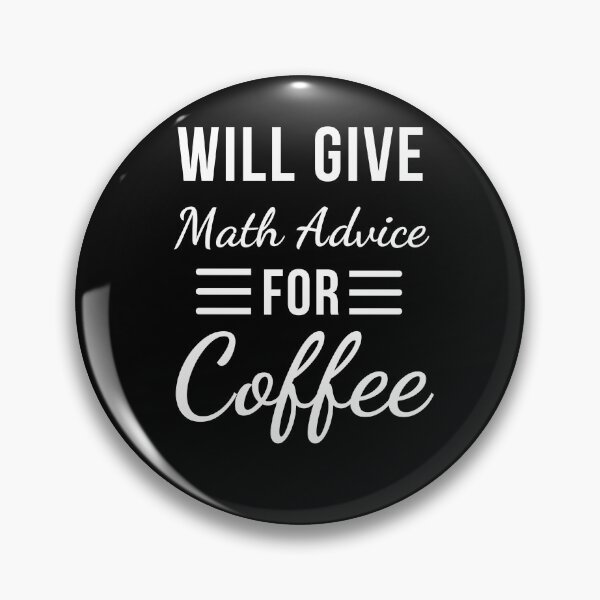 Item preview, Will Give Math Advice for Coffee Funny Math Saying humor designed and sold by snowry.