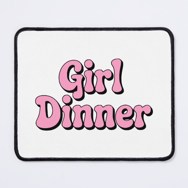 Item preview, Girl Dinner! Pink Girlie Quote designed and sold by PMCreative.