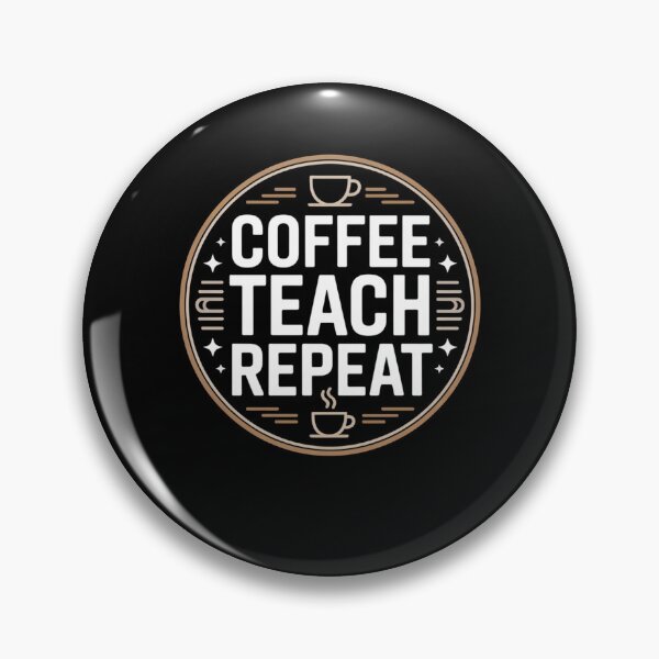 Item preview, Coffee Teach Repeat Teacher designed and sold by Mateusz Majcherek.