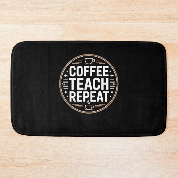 Item preview, Coffee Teach Repeat Teacher designed and sold by Mateusz Majcherek.