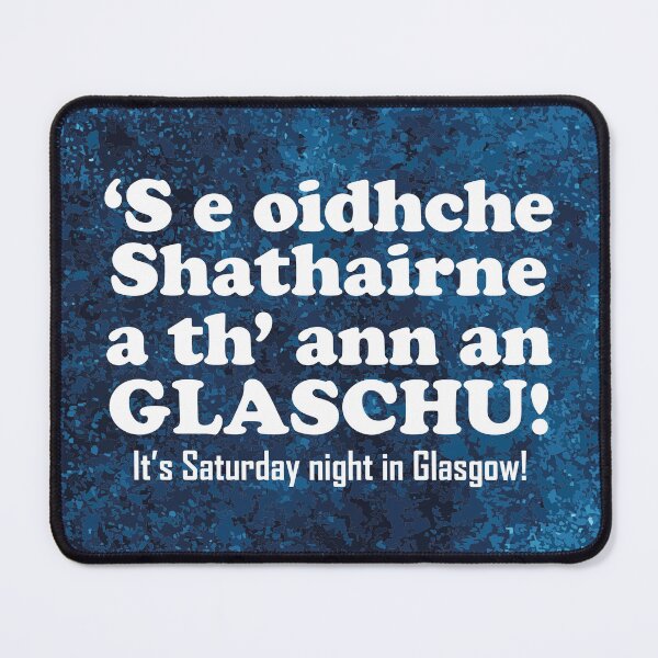 Item preview, It's Saturday night in Glasgow | ‘S e Oidhche Shathairne a th’ ann an Glaschu! (Scottish Gaelic translation) designed and sold by Mamaidh Made.
