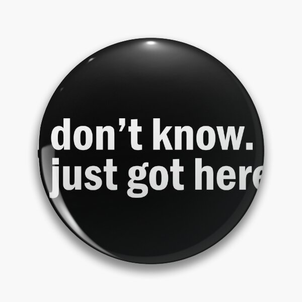 Item preview, I don't know i just got here designed and sold by designing01Ar3.