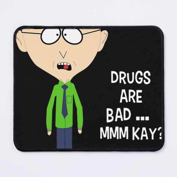 Item preview, Drugs Are Bad Mkay Mr Mackey South Park designed and sold by KellyLeiker88.