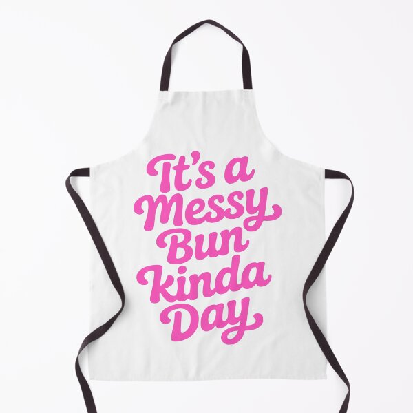 Item preview, It's A Messy Bun Kinda Day! Pink Girlie designed and sold by PMCreative.