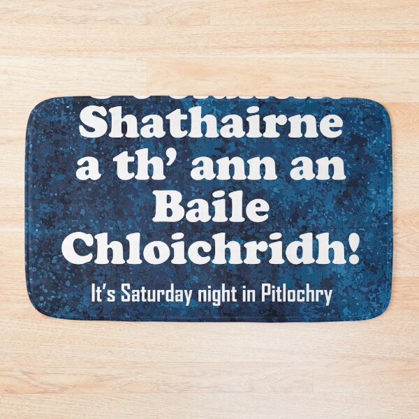 Item preview, It's Saturday night in Pitlochry | ‘S e Oidhche Shathairne a th’ ann an Baile Chloichridh! (Scottish Gaelic translation)  designed and sold by Mamaidh Made.