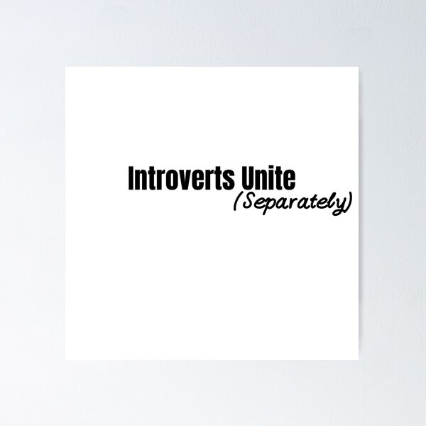 Item preview, Introverts Unite (Separately) | Funny Quote Sticker & T-Shirt designed and sold by SayWhatStudio.
