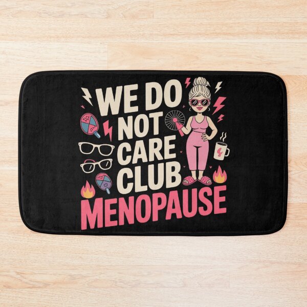 Item preview, We Do Not Care Club – Menopause Edition designed and sold by teevoxx.