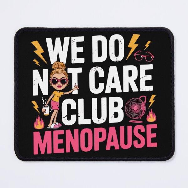 Item preview,  We Do Not Care Club – Menopause Edition designed and sold by teevoxx.