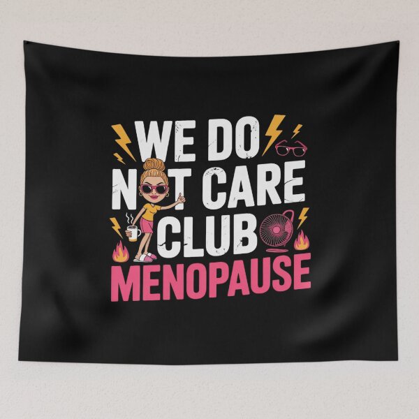 Item preview,  We Do Not Care Club – Menopause Edition designed and sold by teevoxx.
