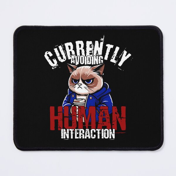 Item preview, Currently Avoiding Human Interaction designed and sold by DAFIN.
