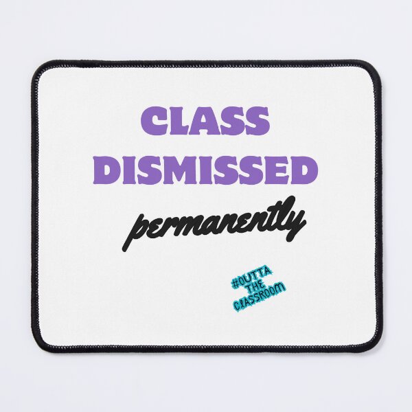 Item preview, Class dismissed forever design designed and sold by outtaschool.