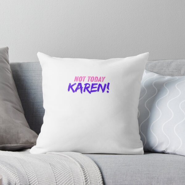 Item preview, Not Today Karen! designed and sold by Pixel Tech Zone.