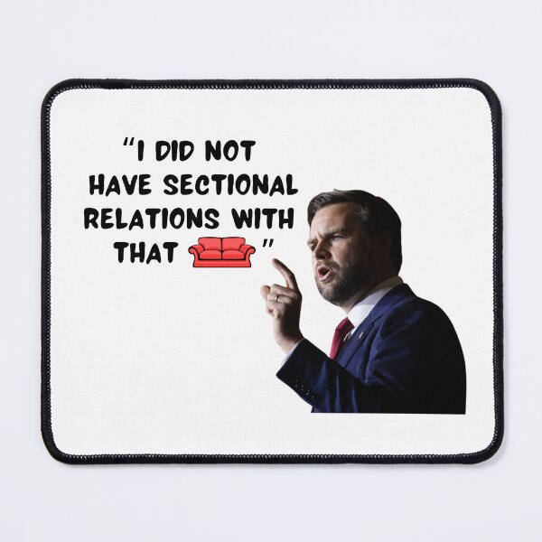 Item preview, I Did Not Have Sectional Relations With That Couch JD Vance designed and sold by rosaliemillen.