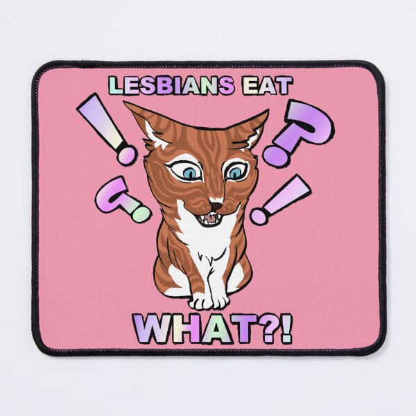Item preview, Lesbians eat WHAT?! Kitty designed and sold by AstralRavens.