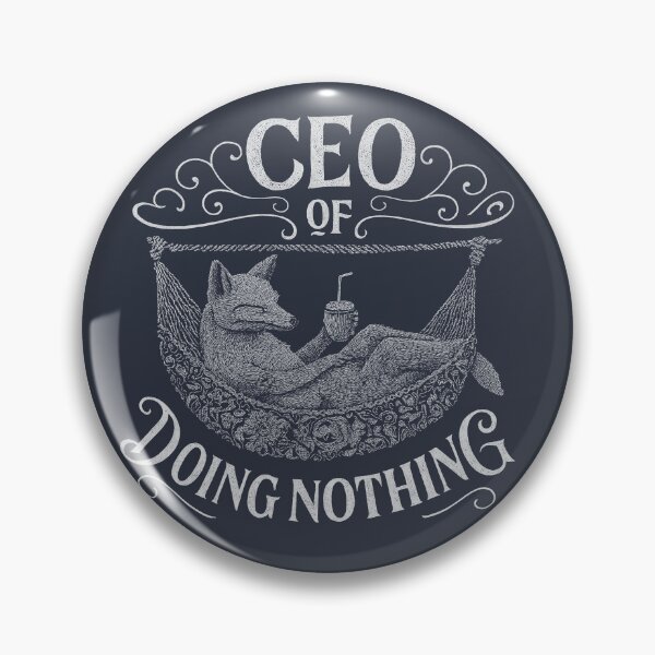 Item preview, CEO of Doing Nothing designed and sold by EdvvinStudios.