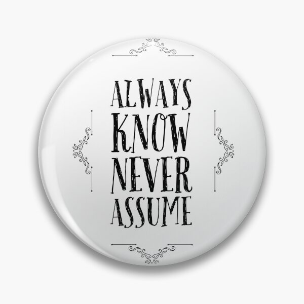 Item preview, Always Know, Never Assume (Original Version) - Strategic Wisdom Design by the Gentleman Robits designed and sold by GentlemanRobits.