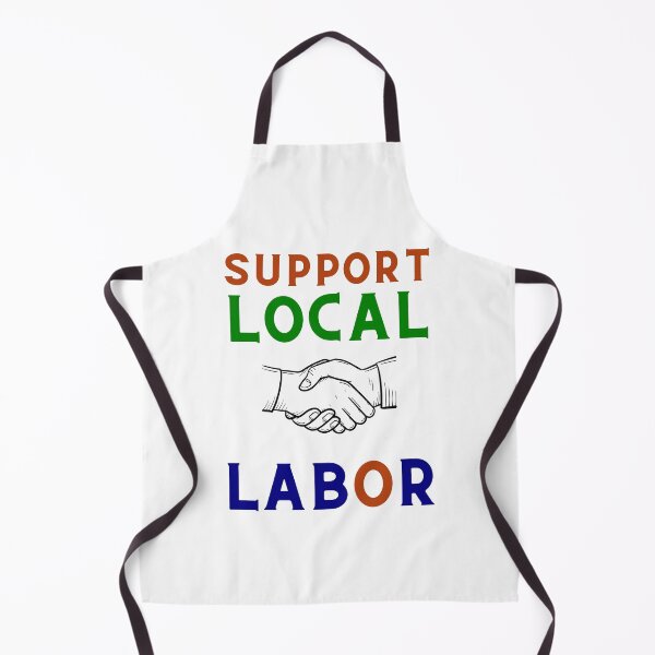 Item preview, Support Local Labor designed and sold by TeeTrendz_Hub.