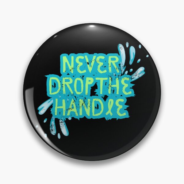 Item preview, Never Drop the Handle – Wakeboard Life Motto designed and sold by D-Ave Magic Store .