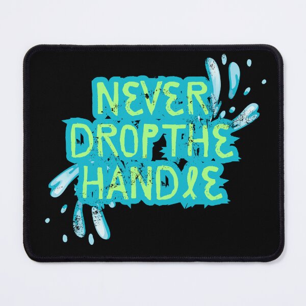 Item preview, Never Drop the Handle – Wakeboard Life Motto designed and sold by D-Ave Magic Store .