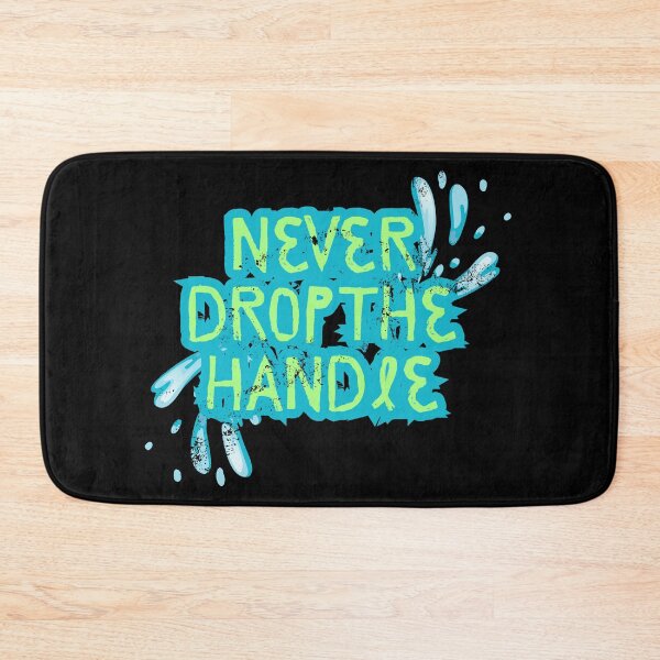 Item preview, Never Drop the Handle – Wakeboard Life Motto designed and sold by D-Ave Magic Store .