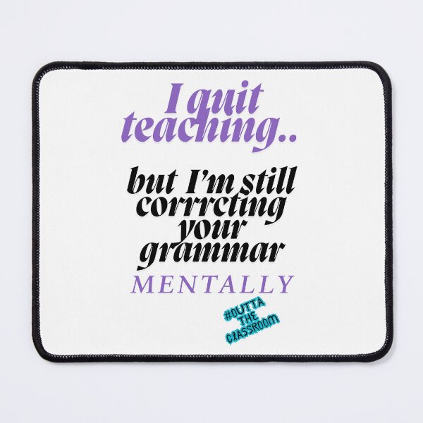 Item preview, I quit teaching  designed and sold by outtaschool.