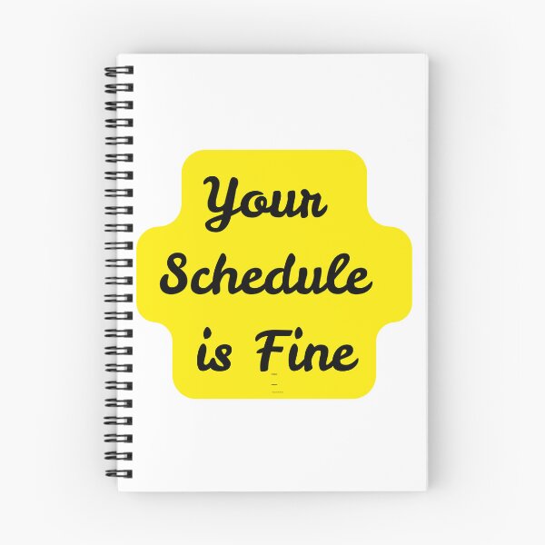 Item preview, Your Schedule is Fine designed and sold by Rachyshoop ⭐⭐⭐⭐⭐.