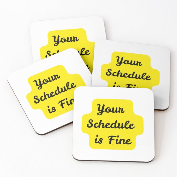Item preview, Your Schedule is Fine designed and sold by Rachyshoop ⭐⭐⭐⭐⭐.