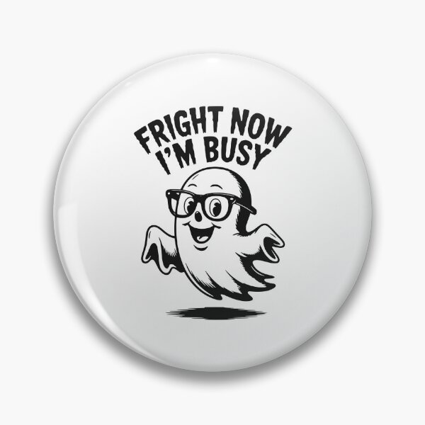 Item preview, Fright Now I'm Busy designed and sold by Frank Ring.