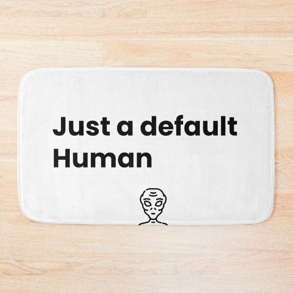 Item preview, Just a Default Human designed and sold by Ommash.