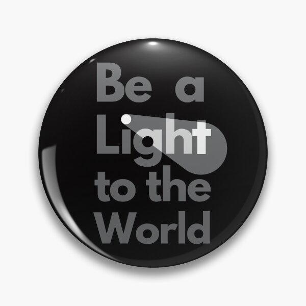 Item preview, Be a Light to the world designed and sold by Pishpunta.