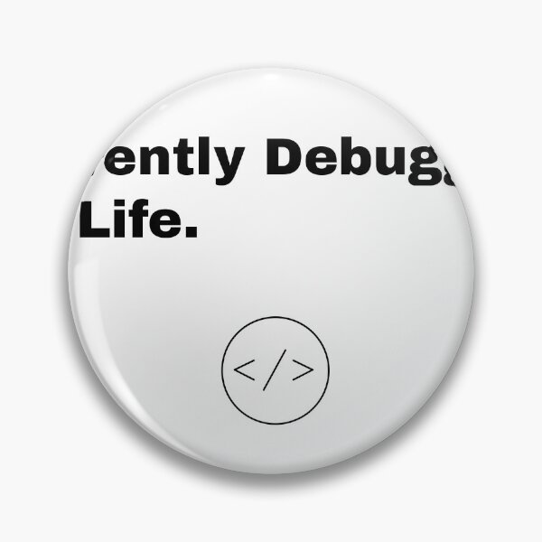 Item preview, Currently Debugging My Life designed and sold by Ommash.