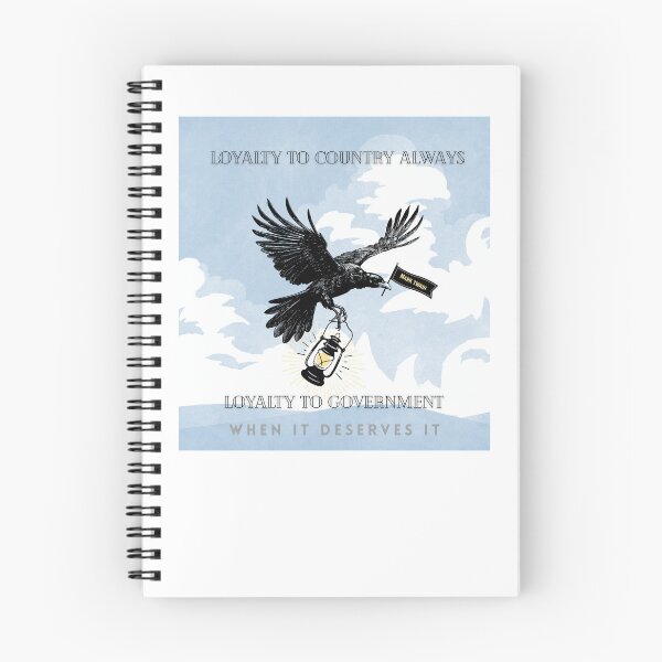 Item preview, Loyalty to Country Always, Loyalty to Government When it Deserves It designed and sold by sunnydayco-.