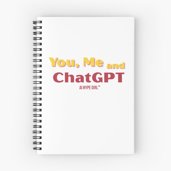 Item preview, You, Me, and ChatGPT – Funny AI Parody Design | AI Hype Girl™ designed and sold by aihypegirl.