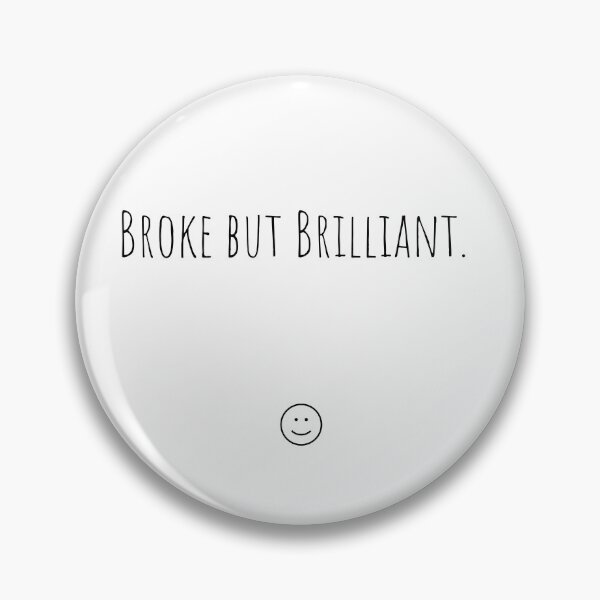 Item preview, Broke But Brilliant designed and sold by Ommash.
