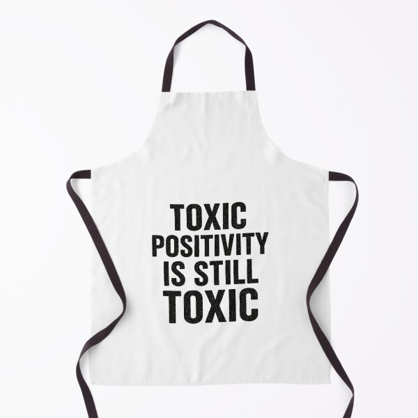 Item preview, Toxic Positivity Is Still Toxic – Sarcastic Typography Design designed and sold by HoopeStylee.