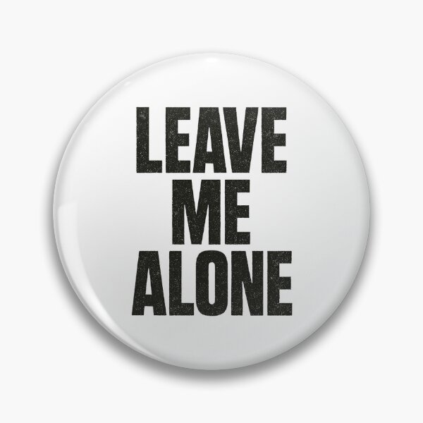 Item preview, Leave Me Alone – Anti Social Typography Design designed and sold by HoopeStylee.