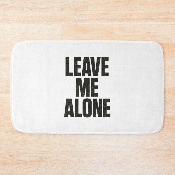 Item preview, Leave Me Alone – Anti Social Typography Design designed and sold by HoopeStylee.