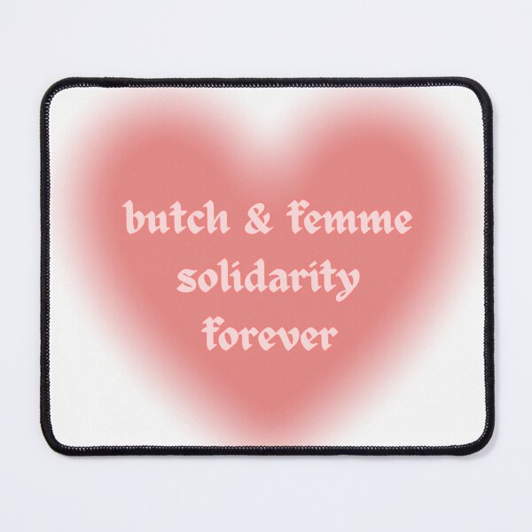 Item preview, Butch Femme Solidarity Forever designed and sold by ptrcj.