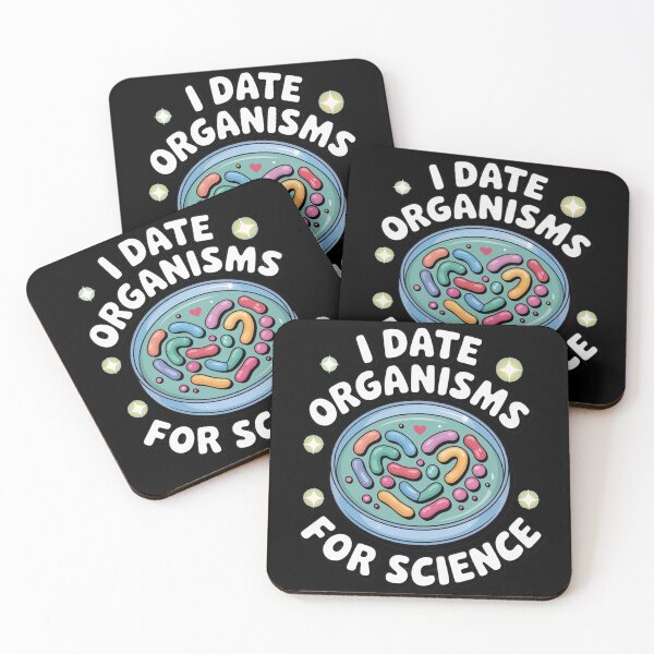 Item preview, I date organisms for science, funny science microbiology designed and sold by NoetherSym.